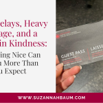 Flight Delays, Heavy Luggage, and a Lesson in Kindness